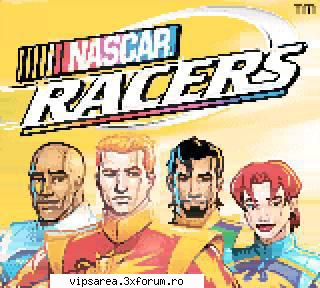 este un joc cu curse bazat pe desenele de la tv de pe jetix. cele mai tari masini cu  nascar racers