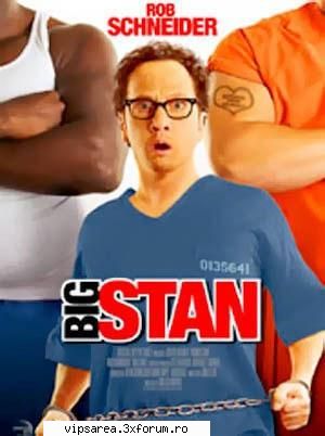 Big Stan-comedie belea - sper sa va placa - ..::..**���*Filme���**..::..